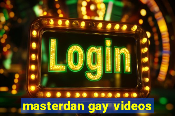 masterdan gay videos