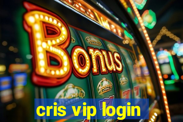 cris vip login