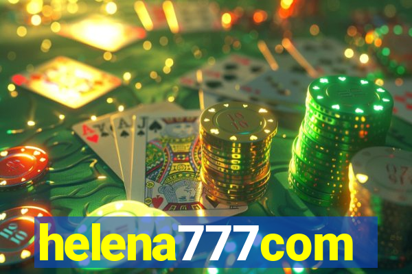 helena777com