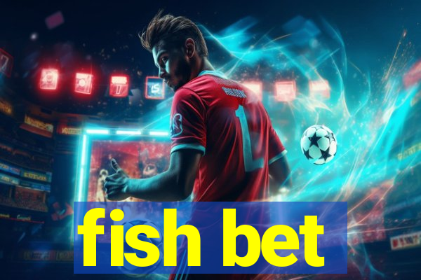 fish bet