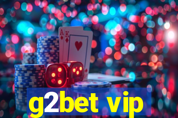 g2bet vip