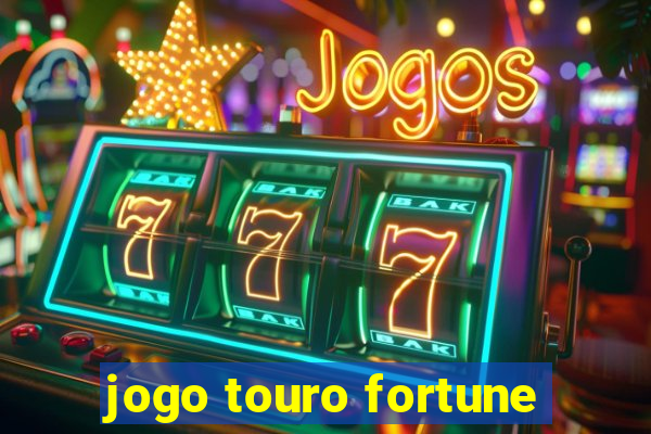 jogo touro fortune