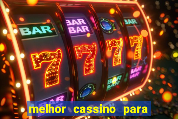 melhor cassino para jogar fortune tiger