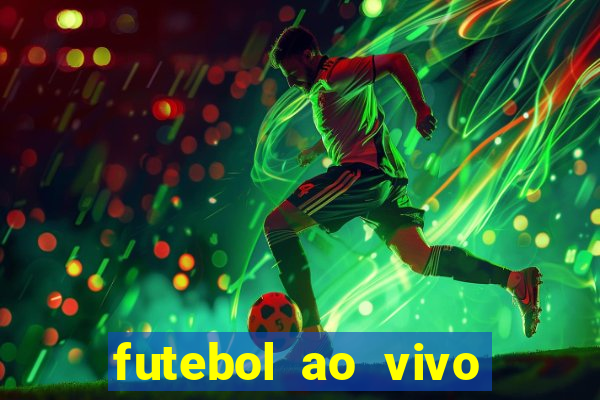 futebol ao vivo max tv