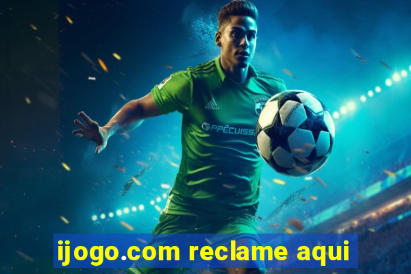 ijogo.com reclame aqui