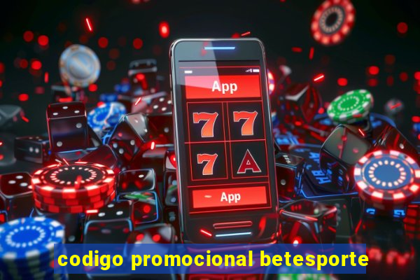 codigo promocional betesporte