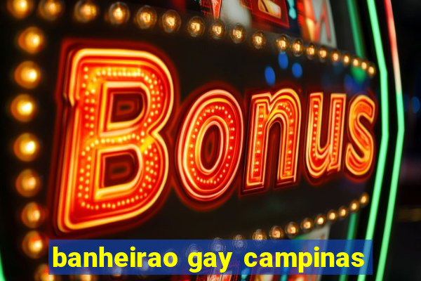 banheirao gay campinas