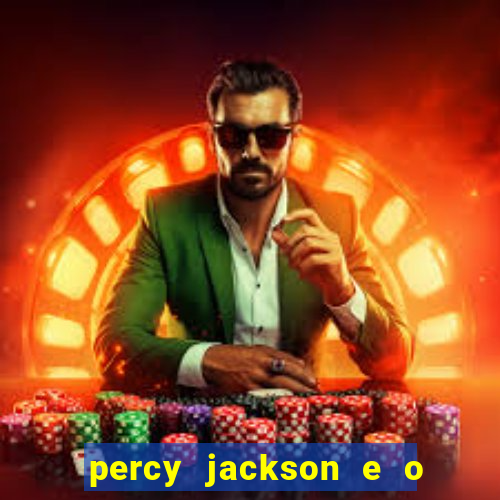 percy jackson e o ladrão de raios filme completo dublado