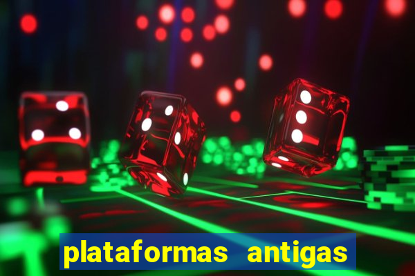plataformas antigas de jogos slots