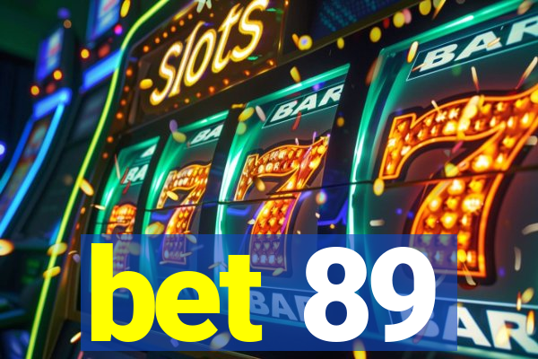 bet 89