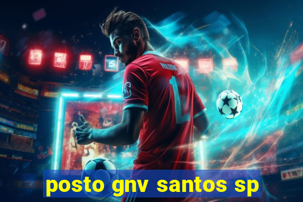 posto gnv santos sp