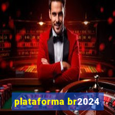 plataforma br2024