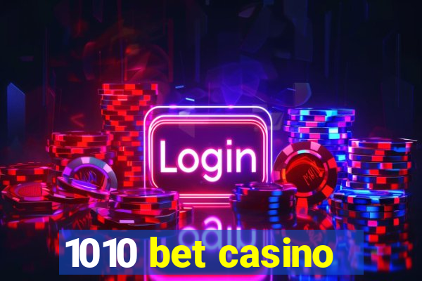 1010 bet casino