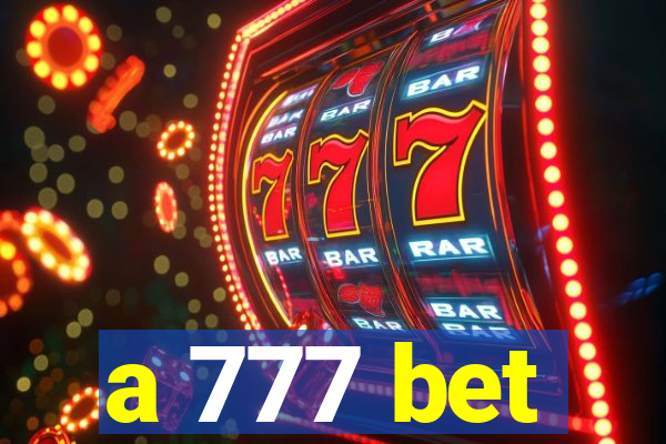 a 777 bet