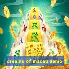 dreams of macau demo