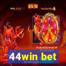 44win bet