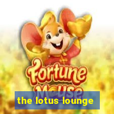 the lotus lounge