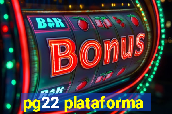 pg22 plataforma