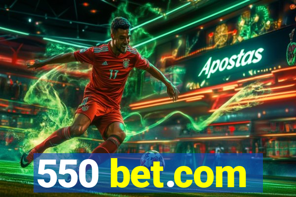 550 bet.com