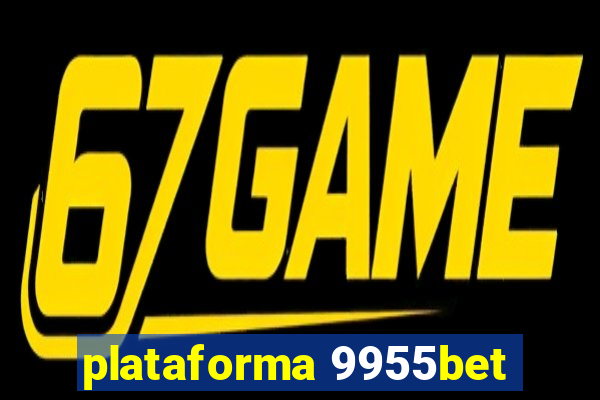 plataforma 9955bet