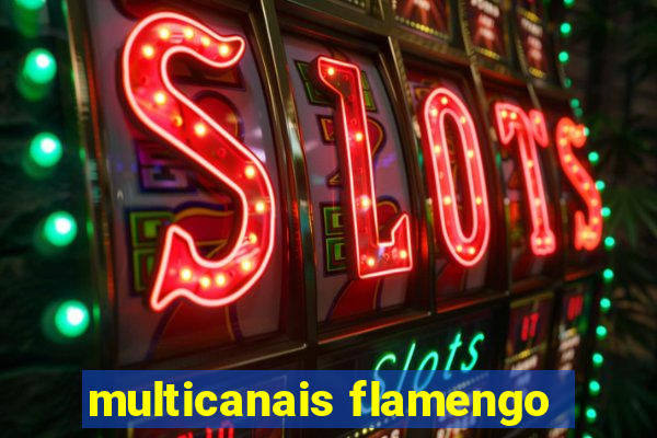 multicanais flamengo