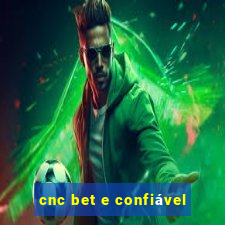 cnc bet e confiável