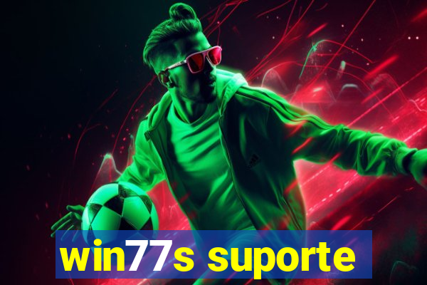 win77s suporte