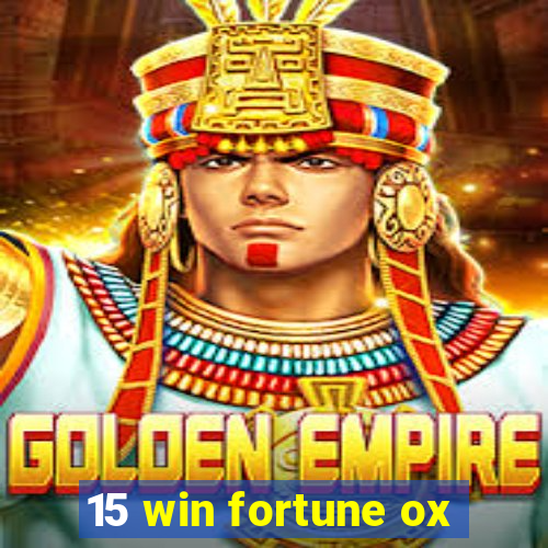 15 win fortune ox