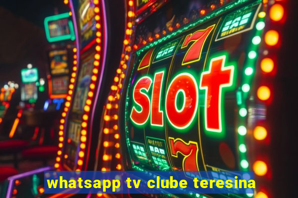 whatsapp tv clube teresina