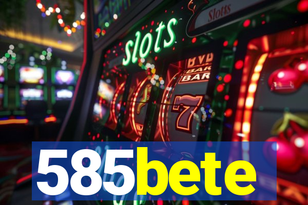 585bete