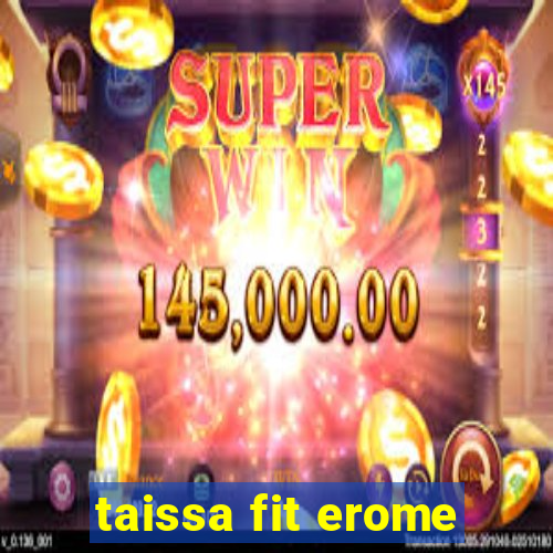 taissa fit erome