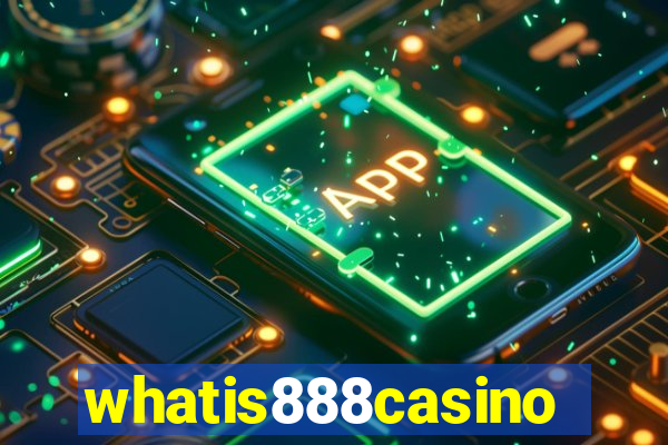whatis888casino