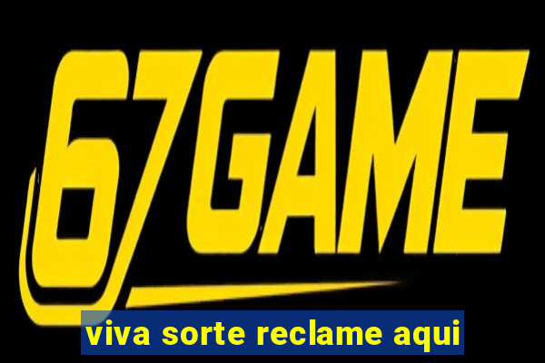 viva sorte reclame aqui
