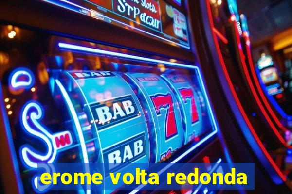 erome volta redonda