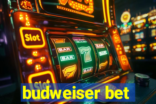 budweiser bet