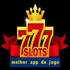 melhor app de jogo para ganhar dinheiro
