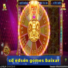cd edson gomes baixar