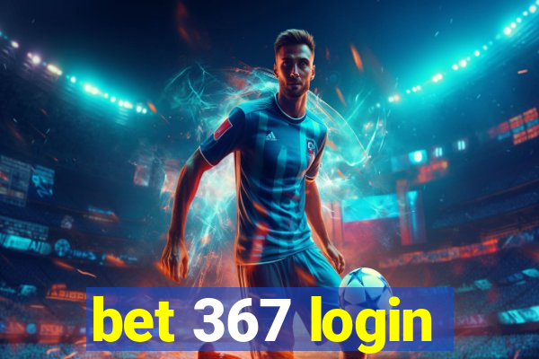 bet 367 login