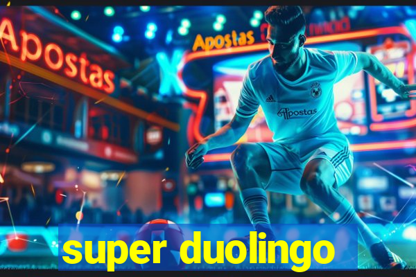 super duolingo