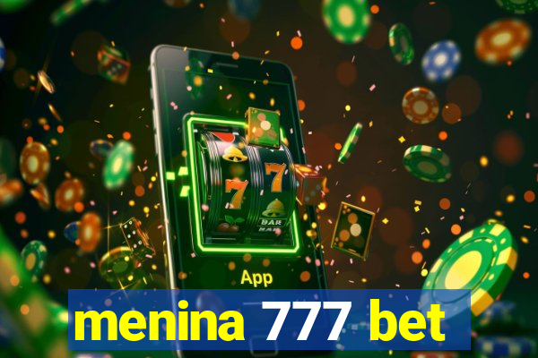 menina 777 bet