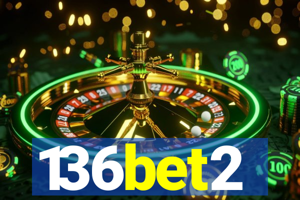 136bet2