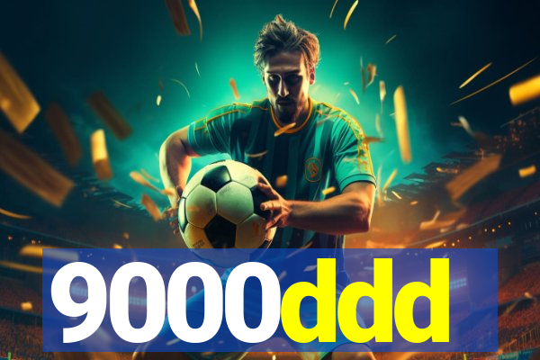 9000ddd