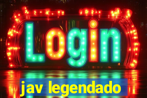 jav legendado