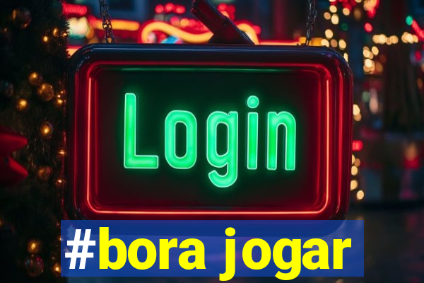 #bora jogar