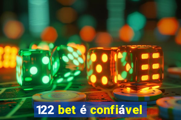122 bet é confiável