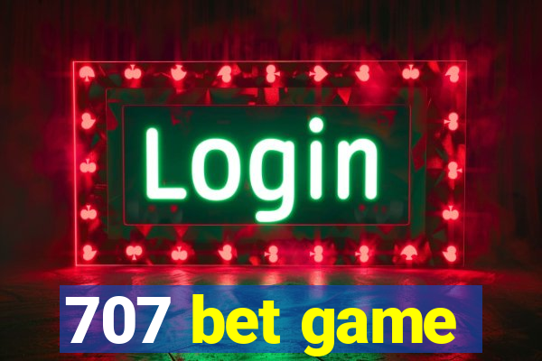 707 bet game
