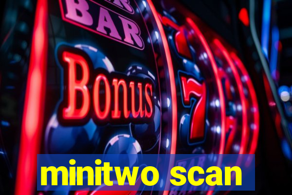 minitwo scan
