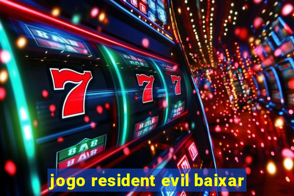 jogo resident evil baixar