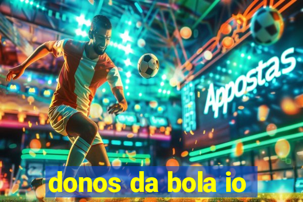 donos da bola io
