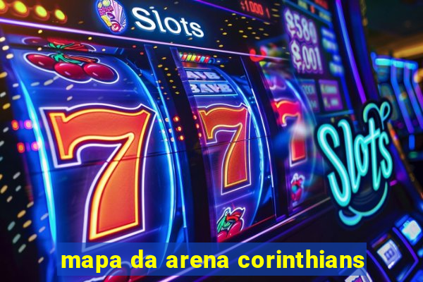 mapa da arena corinthians